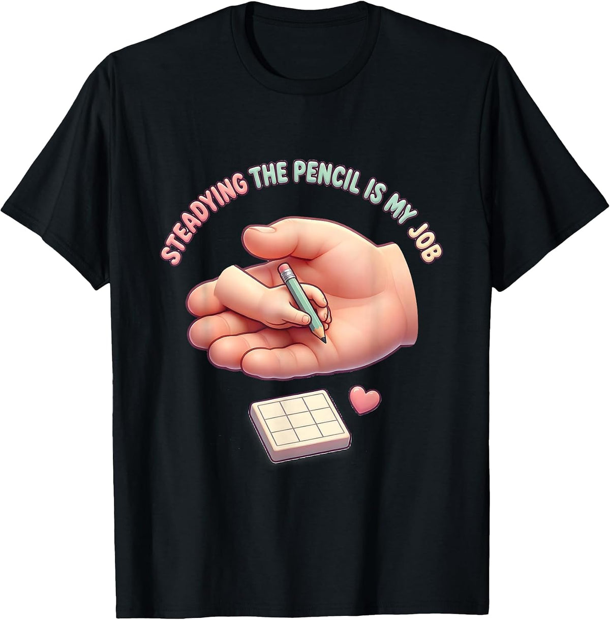 Men's Steadying The Pencil Is My Job Cute Kawaii Paraeducator T-Shirt - Black