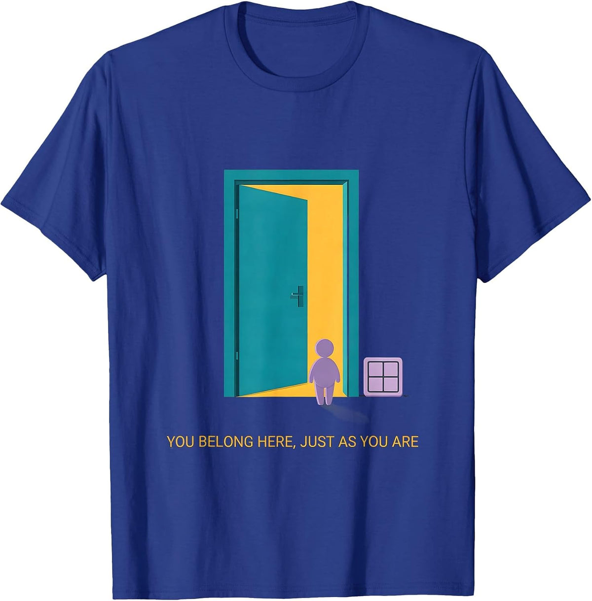 You Belong Here, Just As You Are Special Education Teacher T-Shirt - Royal Blue