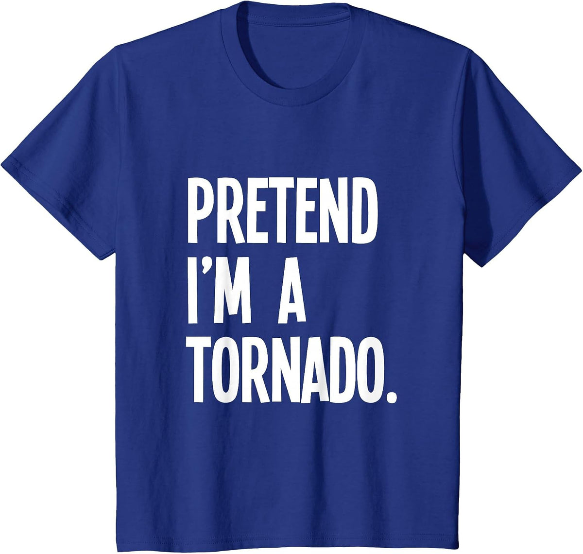 Pretend I'm A Tornado Funny Halloween Party Costume T-Shirt - Royal Blue