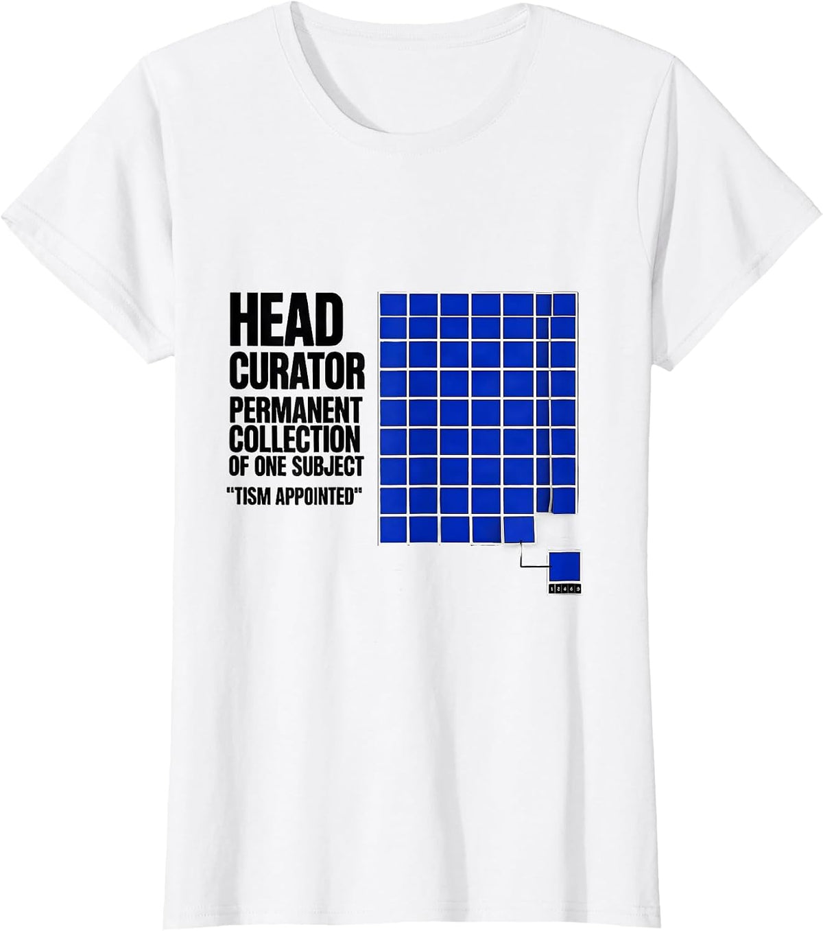 Women's Head Curator Permanent Collection Tism Appointed Autism T-Shirt - White