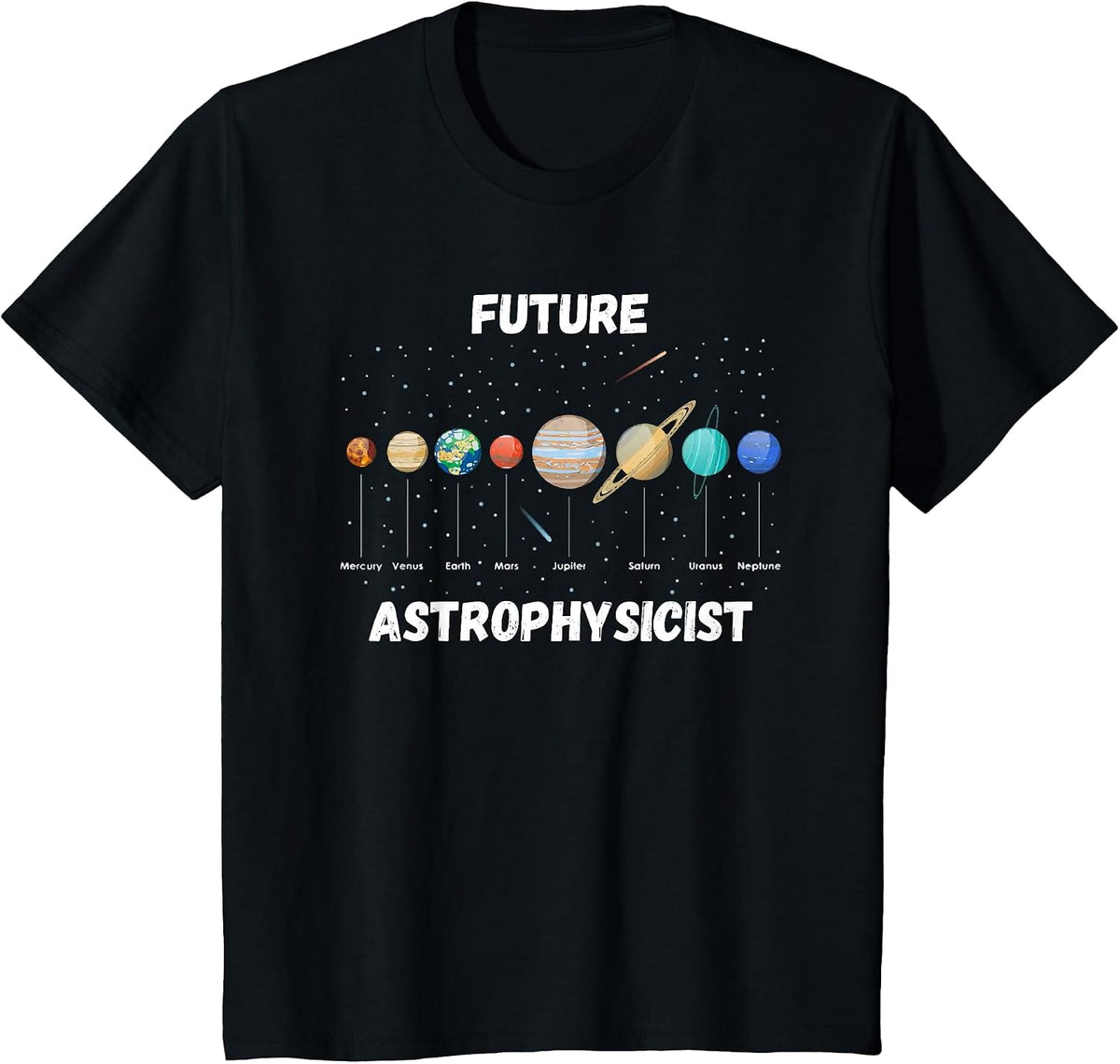 Future Astrophysicist Funny Astrophysics Planet Research T-Shirt - Black