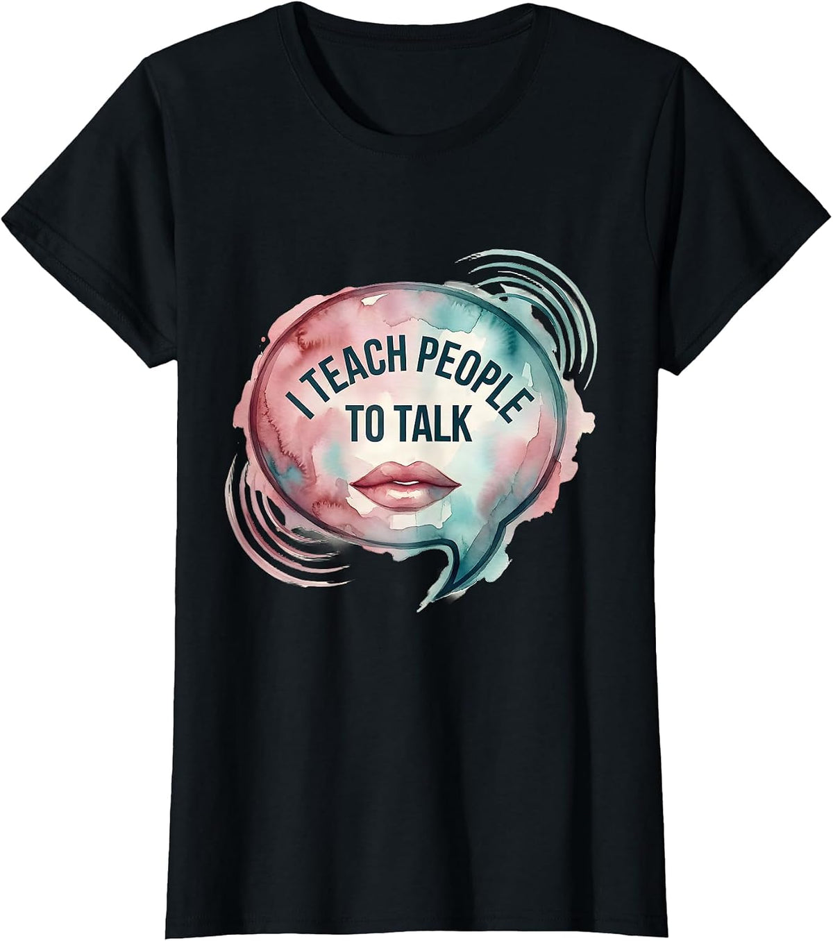 Women's I Teach People To Talk Speech Therapy Design T-Shirt - Black