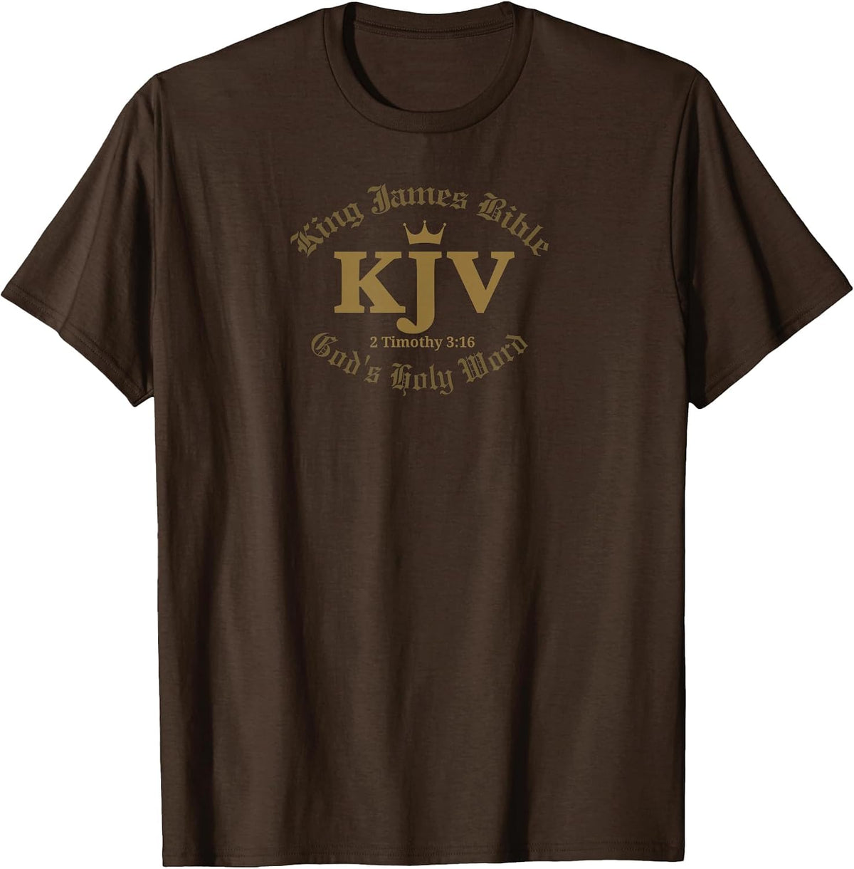 KJV King James Bible God's Holy Word - 2 Timothy 3:16 T-Shirt - Brown
