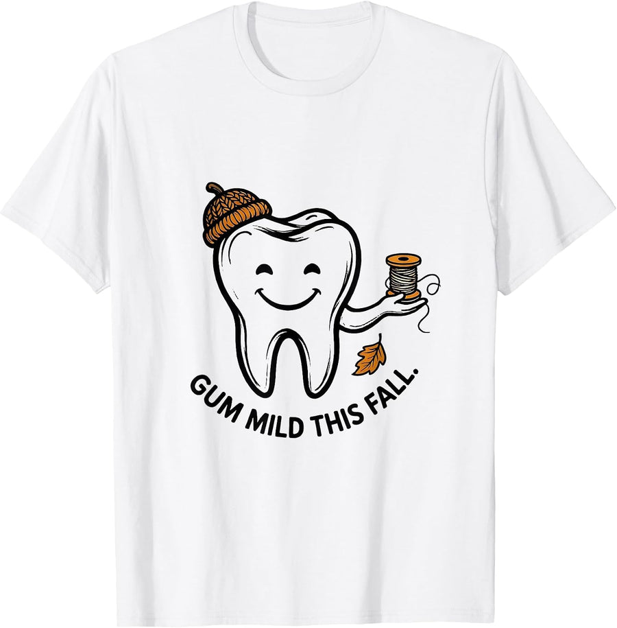 Men's Gum Mild This Fall Funny Dental Hygienist Humor T-Shirt - White