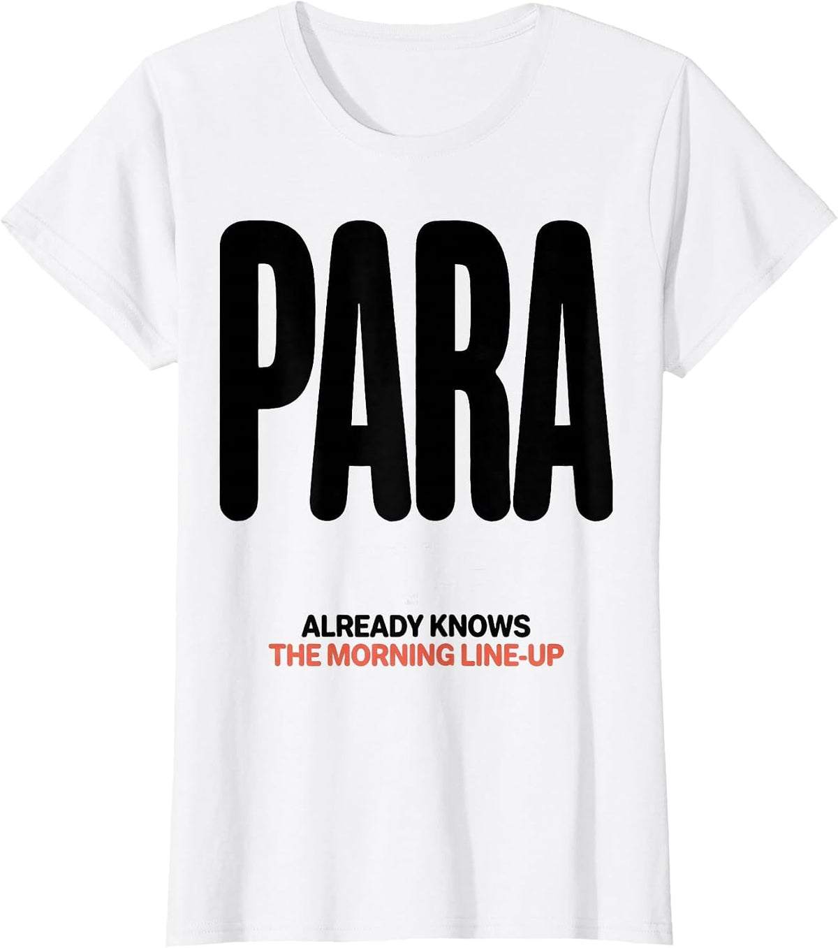 Women's PARA Already Knows The Morning Line-Up Funny T-Shirt - White