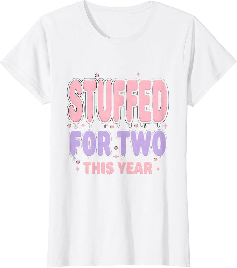 Women's Stuffed For Two This Year Thanksgiving Pregnancy T-Shirt - White