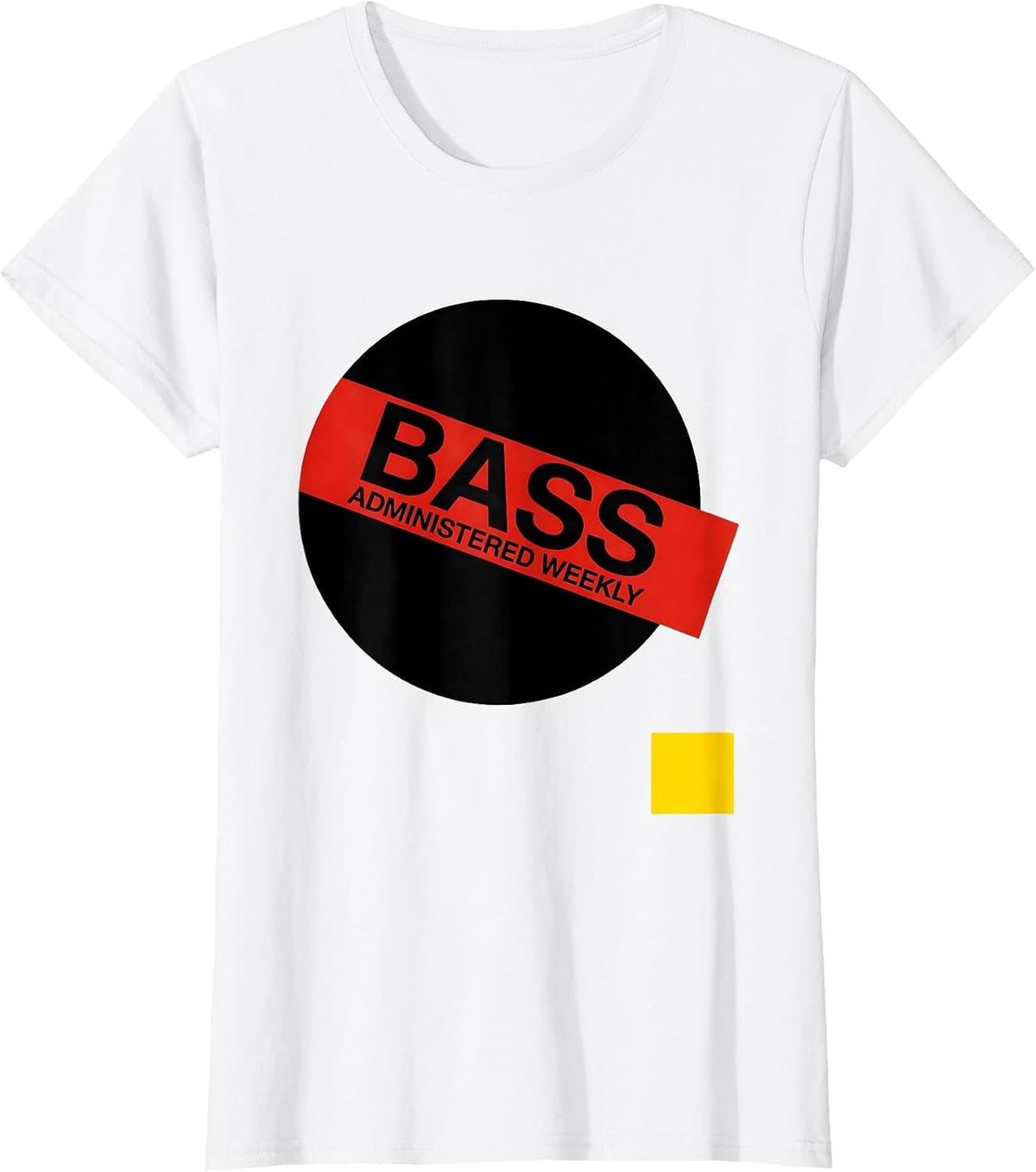Women's Bass Administered Weekly Modernist EDM Rave DJ Music Lover T-Shirt - White