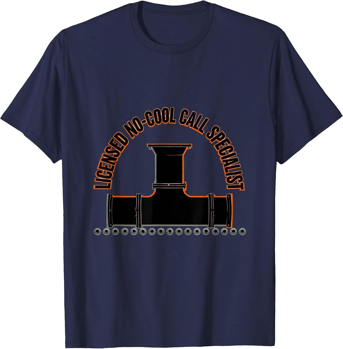Licensed No-Cool Call Specialist Funny HVAC Tech Dad T-Shirt - Navy Blue
