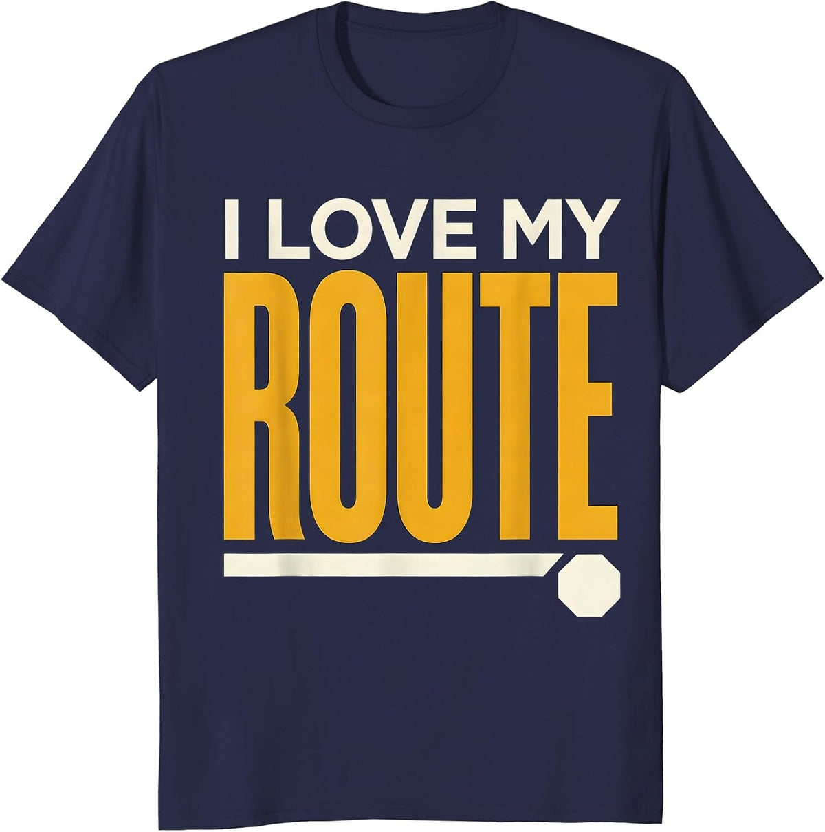 I Love My Route Funny Bus Driver Appreciation Gift T-Shirt - Navy Blue