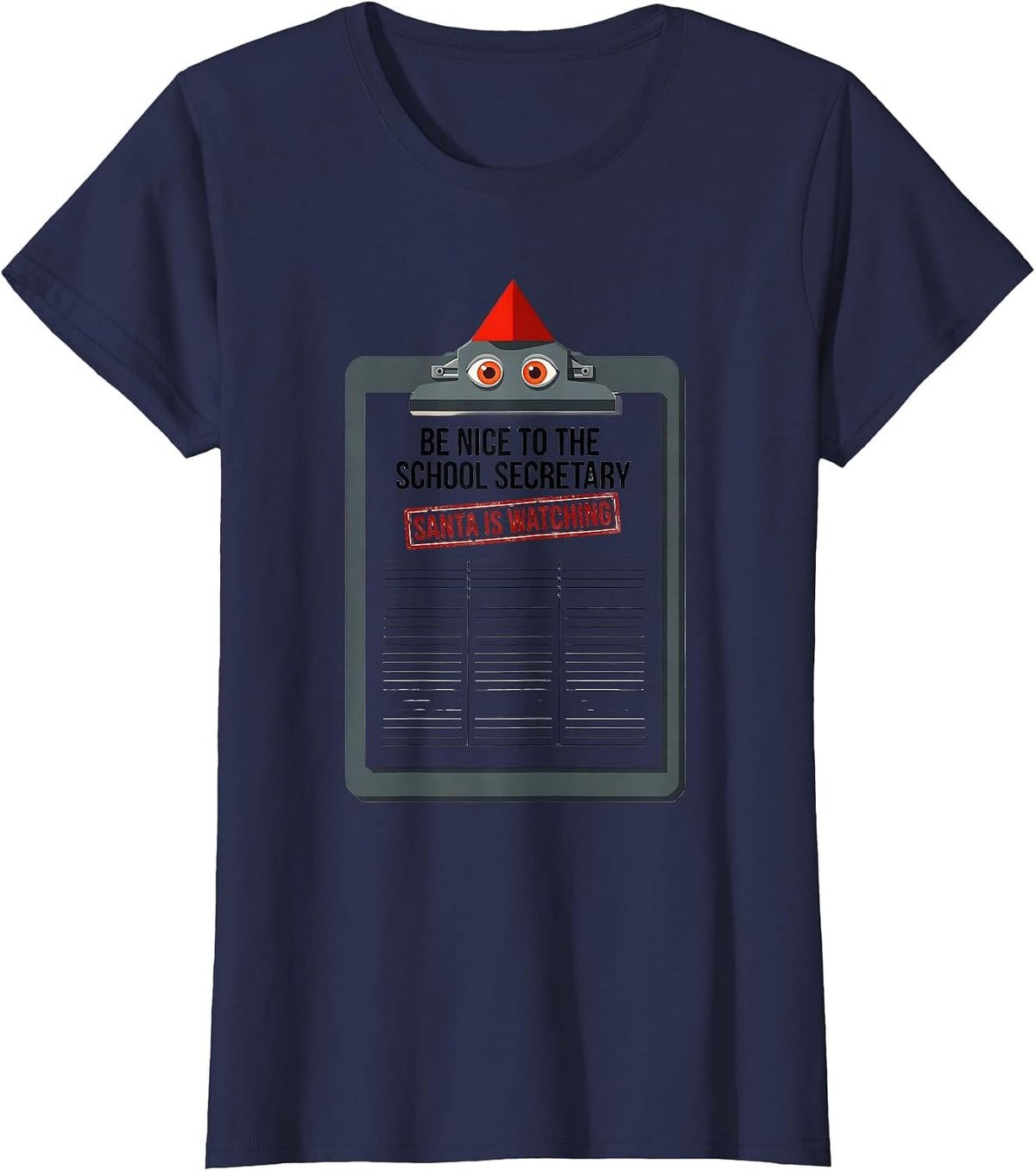 Women's Be Nice To The School Secretary Santa Is Watching Funny T-Shirt - Navy Blue