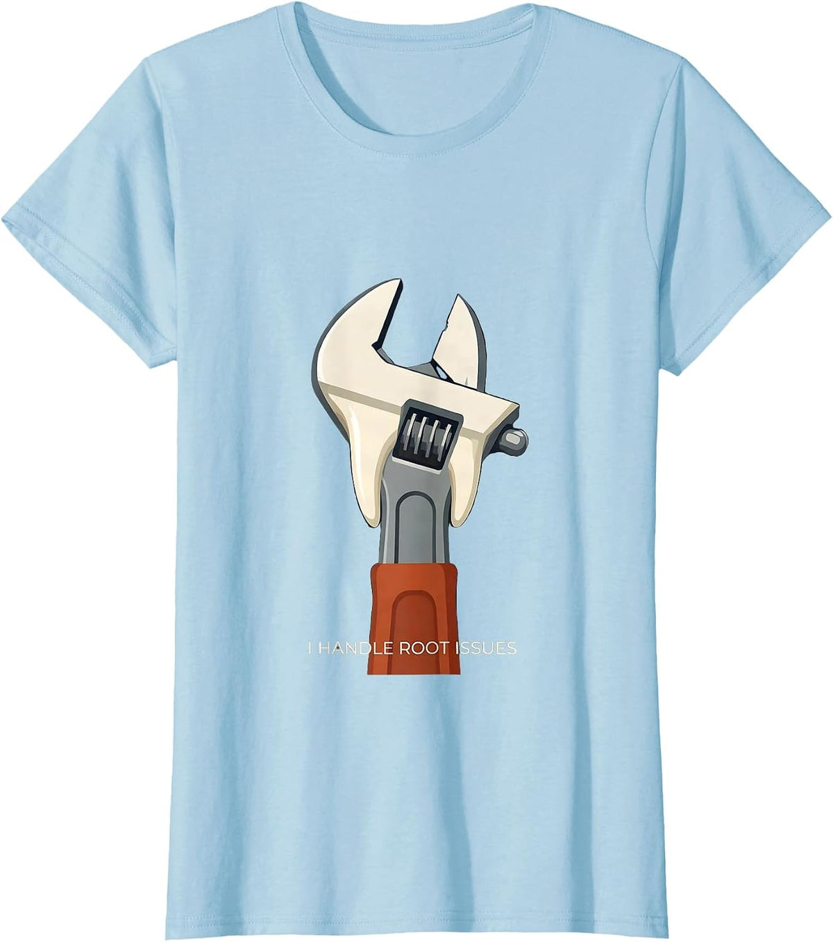 Women's I Handle Root Issues Funny Dental Hygienist Pun Humor T-Shirt - Baby Blue