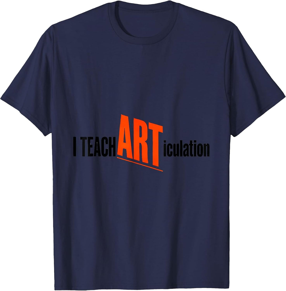 Men's I Teach ARTiculation Funny Speech Language Pathologist SLP T-Shirt - Navy Blue