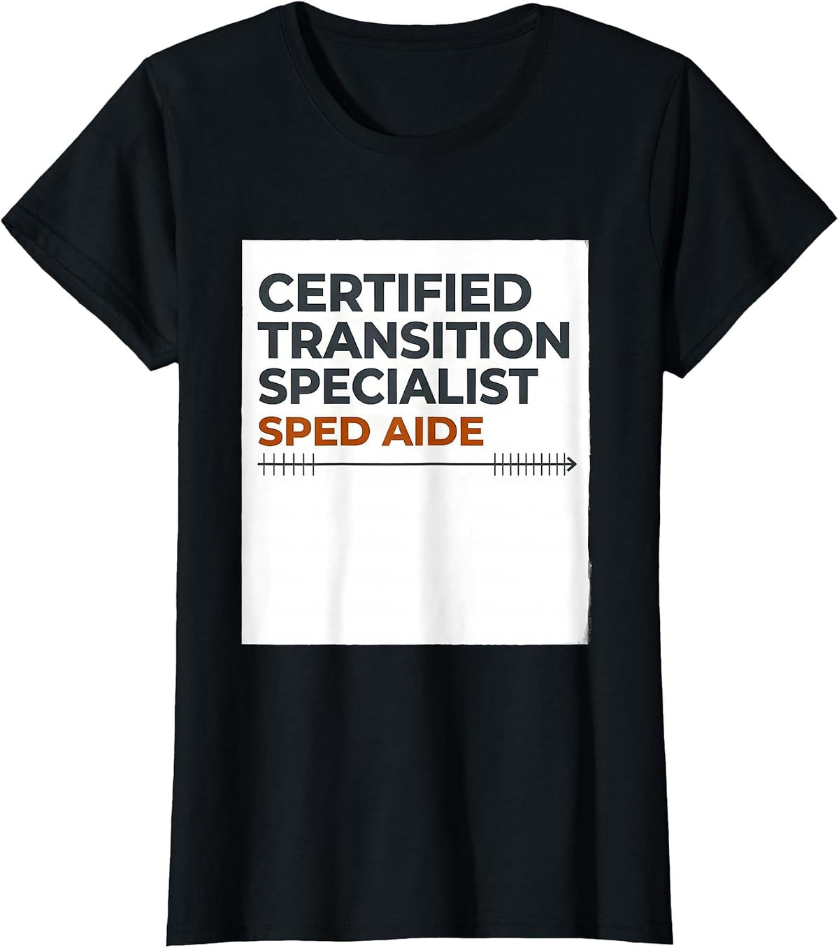 Women's Certified Transition Specialist, SPED Aide Funny T-Shirt - Black