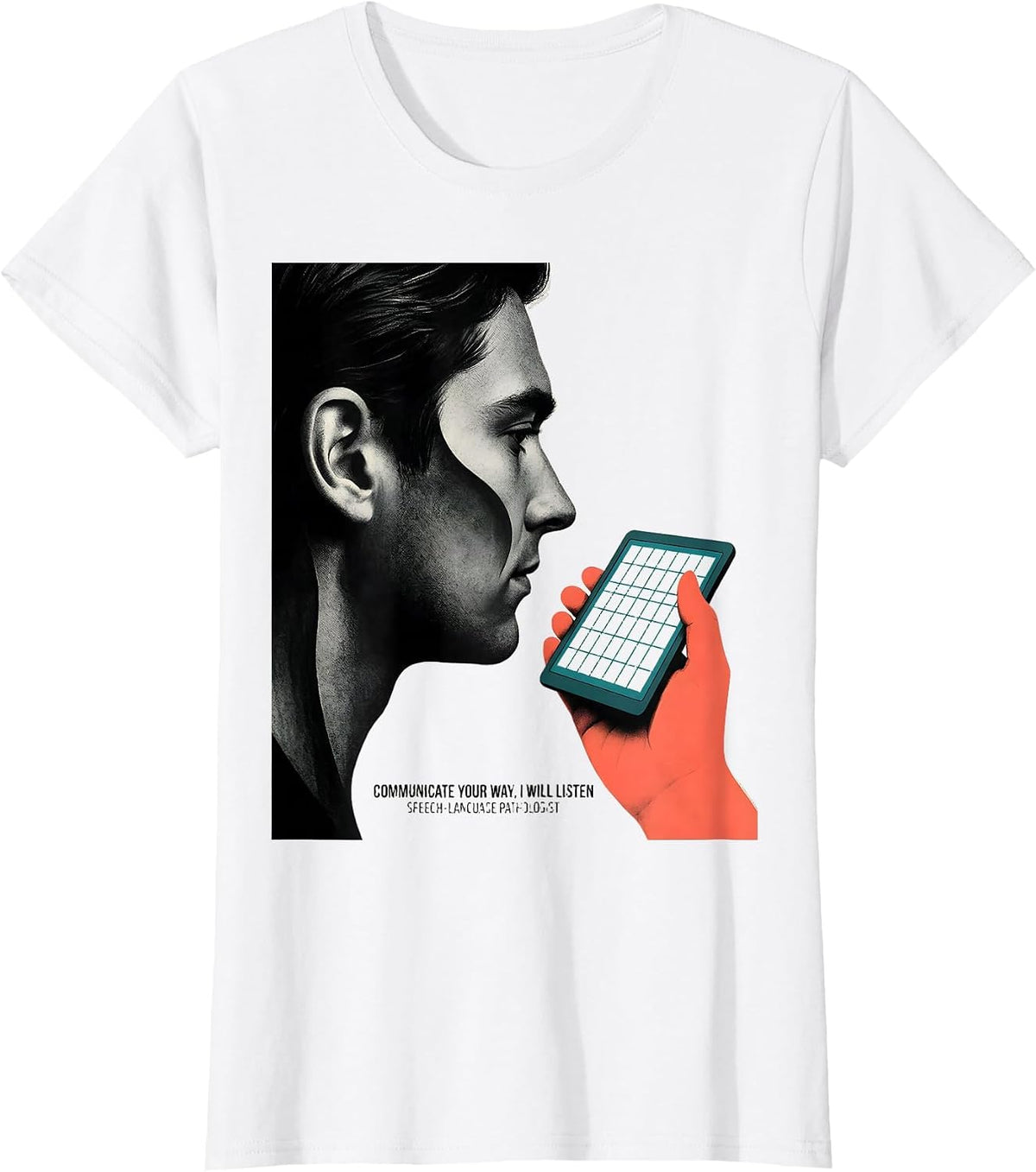 Women's Communicate Your Way Speech-Language Pathologist SLP Gift T-Shirt - White
