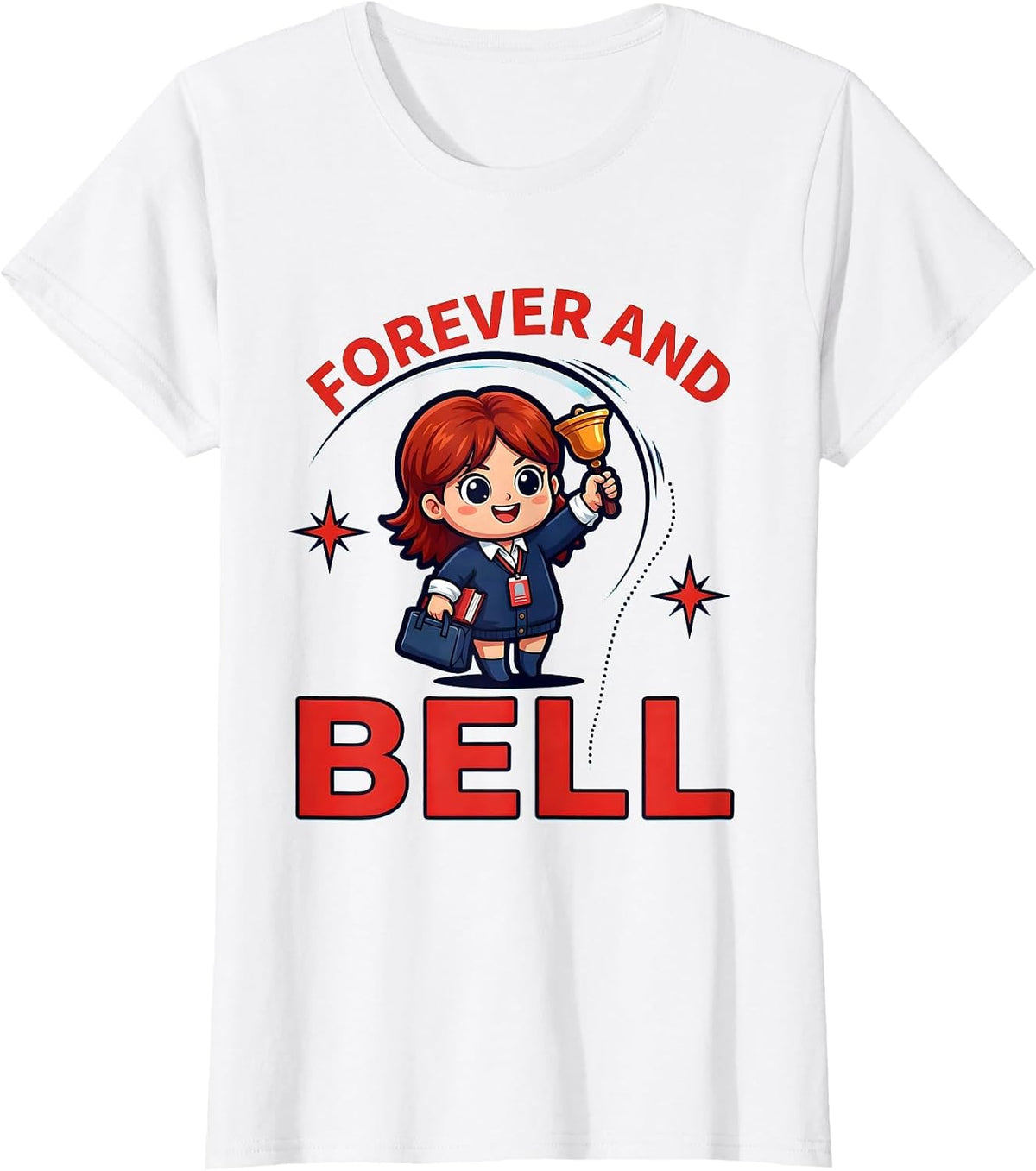 FOREVER AND BELL Funny Teacher School Staff Birthday Gift T-Shirt - White