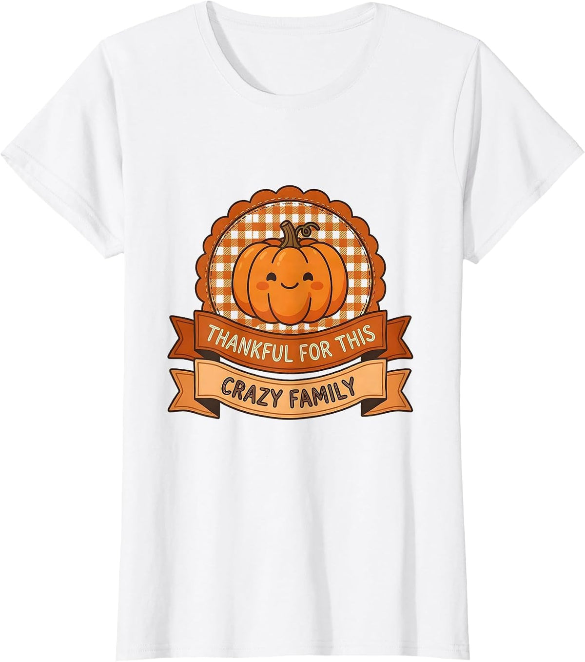Thankful for This Crazy Family Thanksgiving Design T-Shirt - White