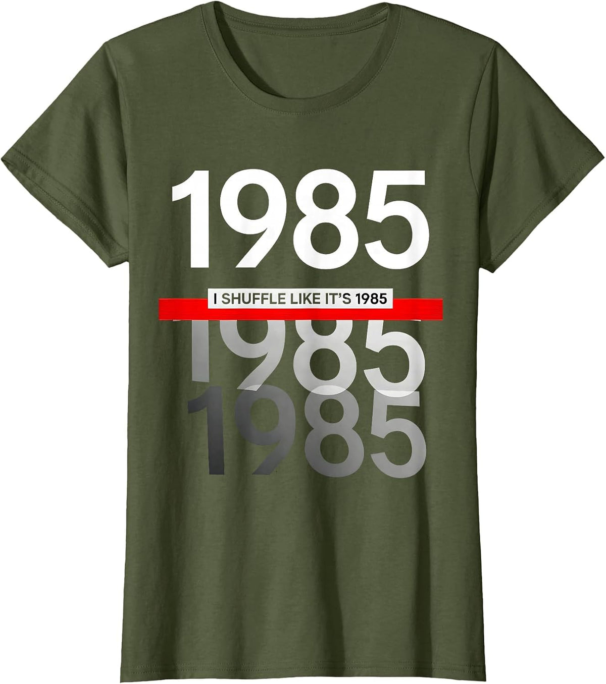 Women's I Shuffle Like It's 1985 Funny Retro Vintage T-Shirt - Olive Green