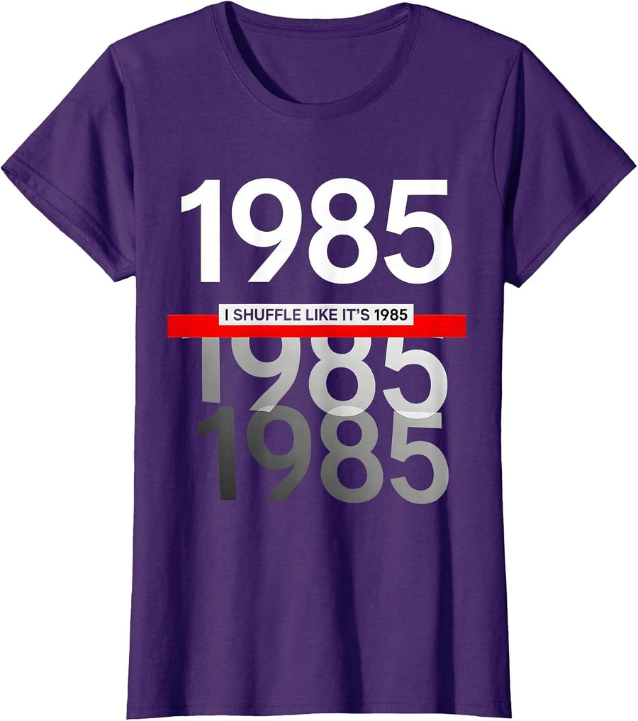 Women's I Shuffle Like It's 1985 Funny Retro Vintage T-Shirt - Purple