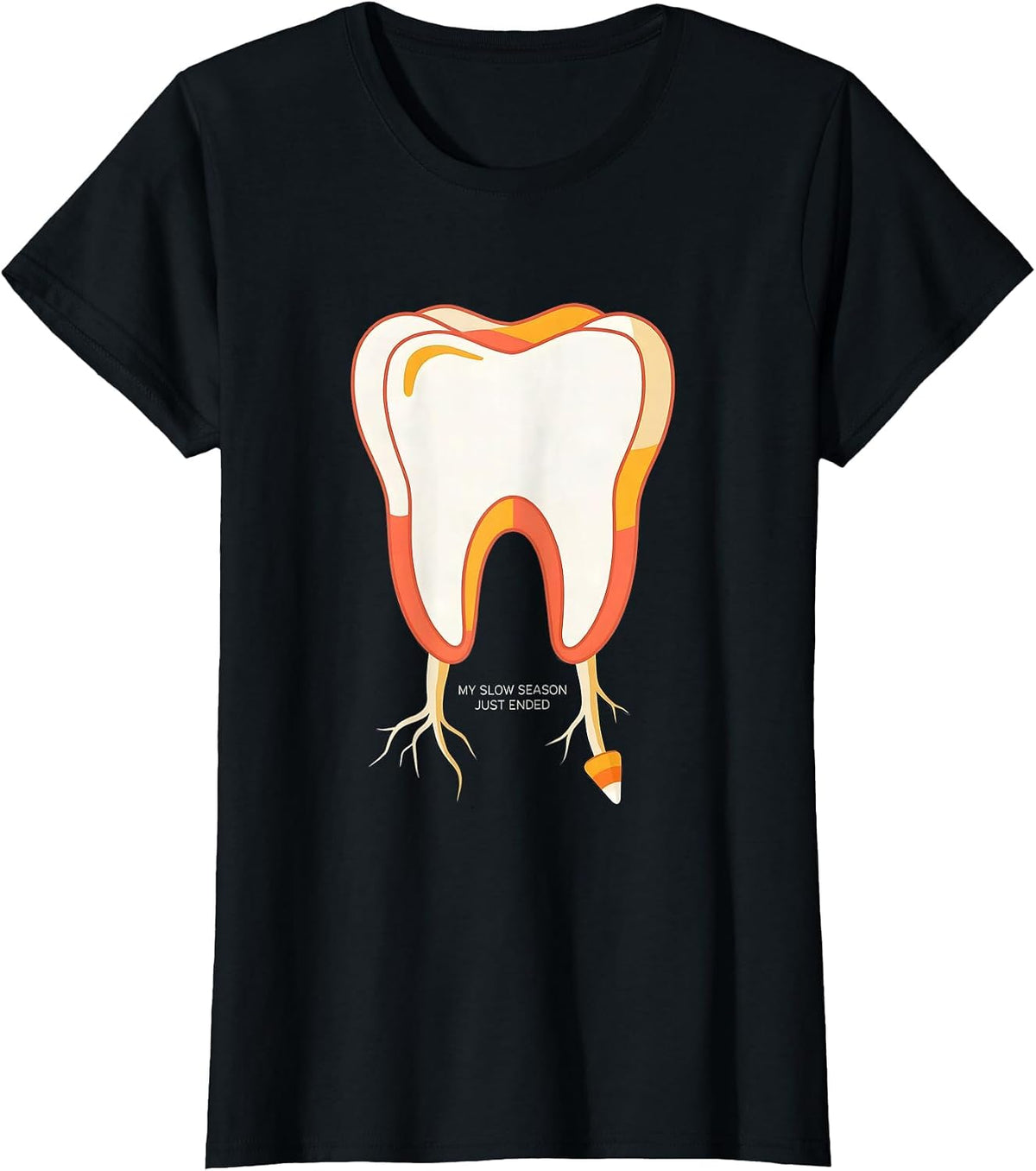 My Slow Season Just Ended Funny Dental Hygienist Dental T-Shirt - Black