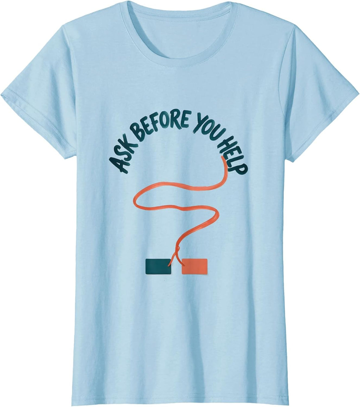 Ask Before You Help Neurodiversity ABA RBT Behavior T-Shirt - Baby Blue