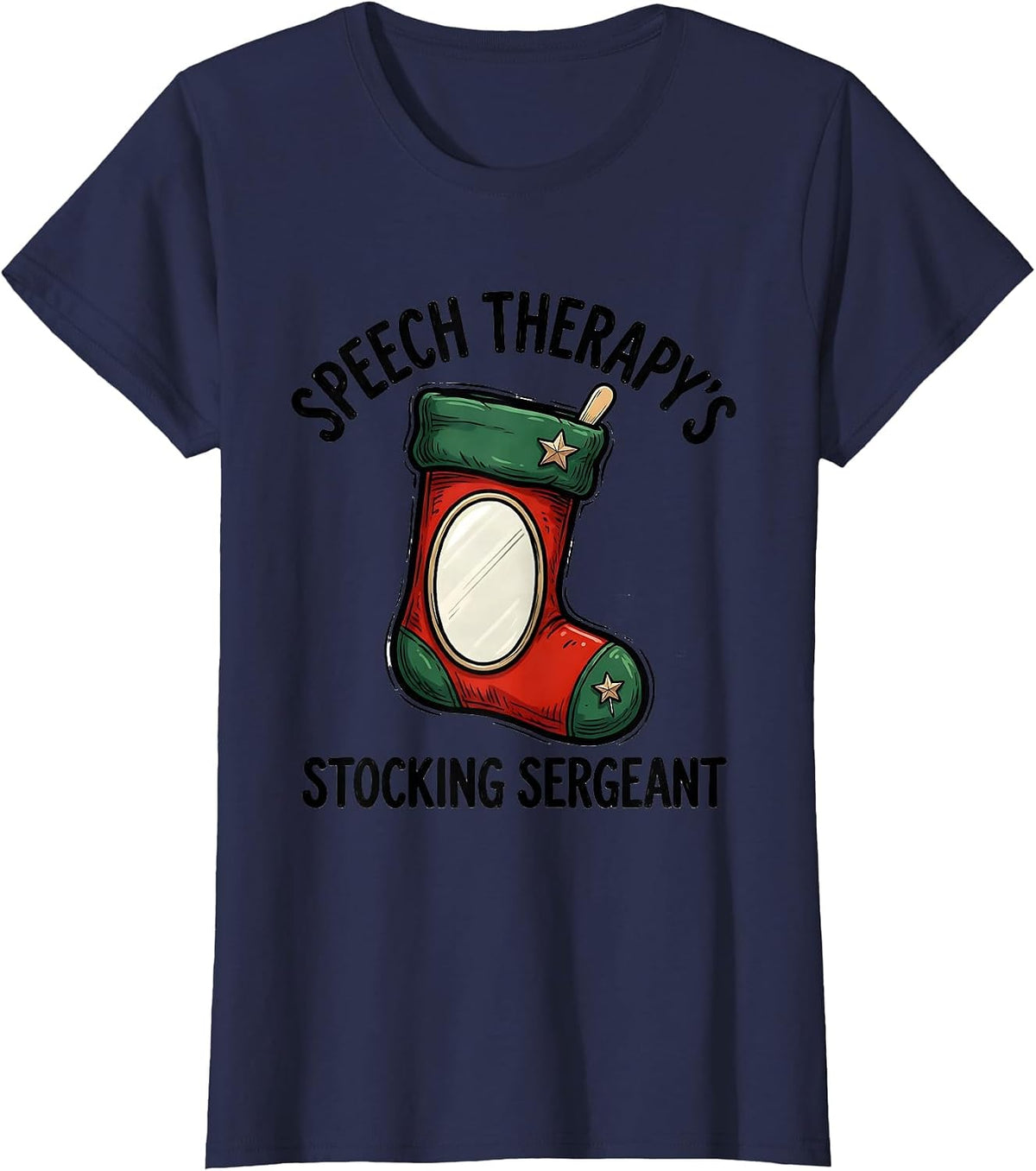 Women's Speech Therapy's Stocking Sergeant Funny SLP Christmas T-Shirt - Navy Blue