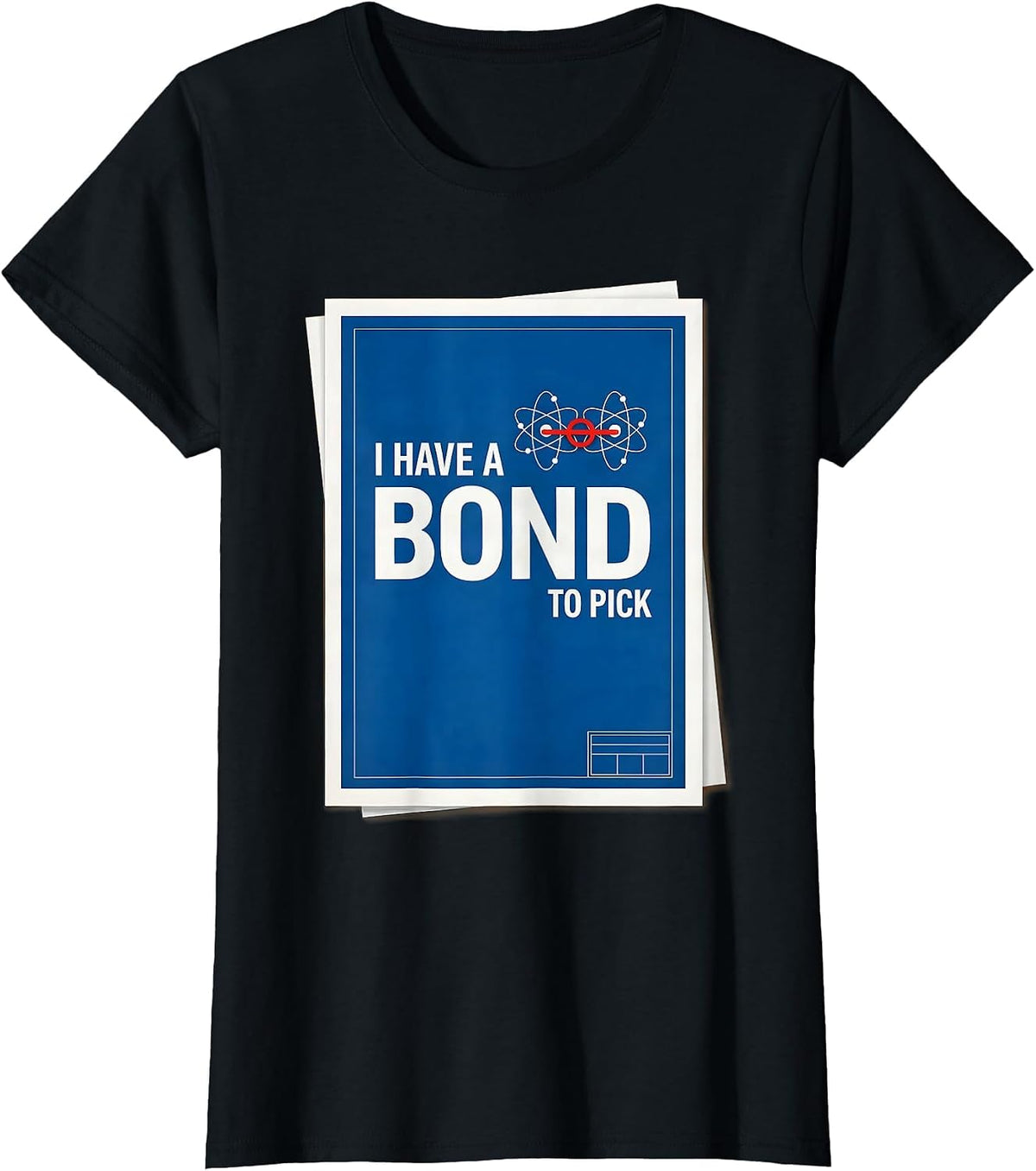I Have A Bond To Pick Technical Blueprint Science Nerd Pun T-Shirt - Black