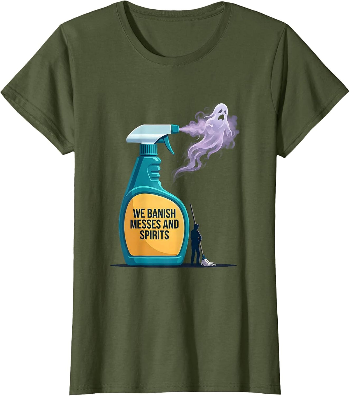 Women's We Banish Messes And Spirits Funny Workplace Boo Crew T-Shirt - Olive Green