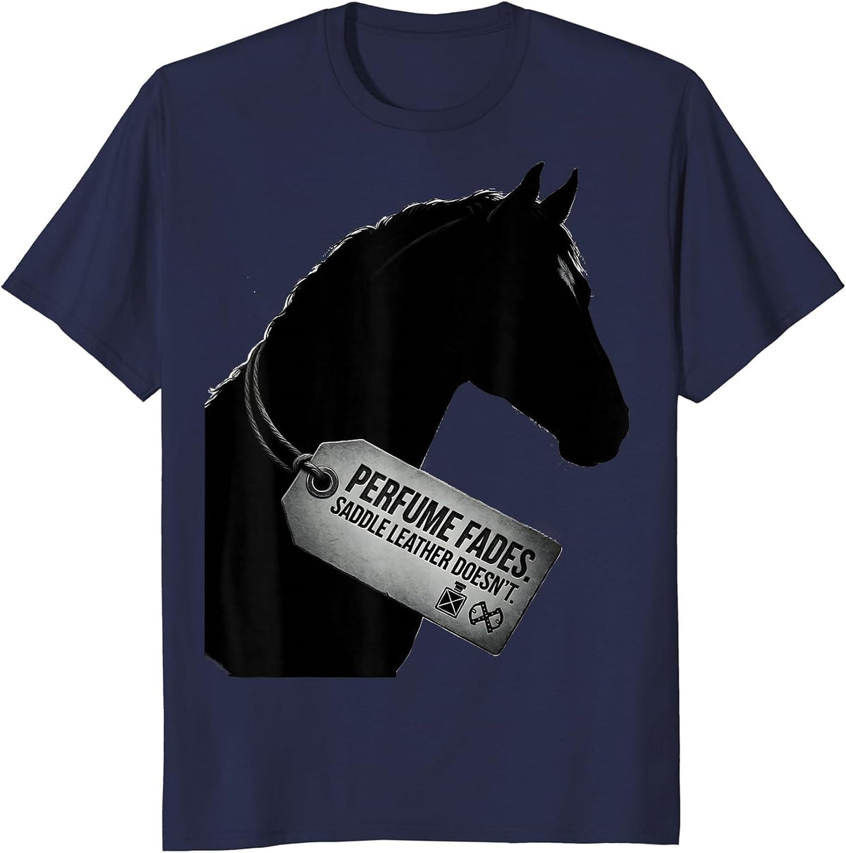 Men's Perfume Fades Saddle Leather Doesn't Funny Horse Lover T-Shirt - Navy Blue