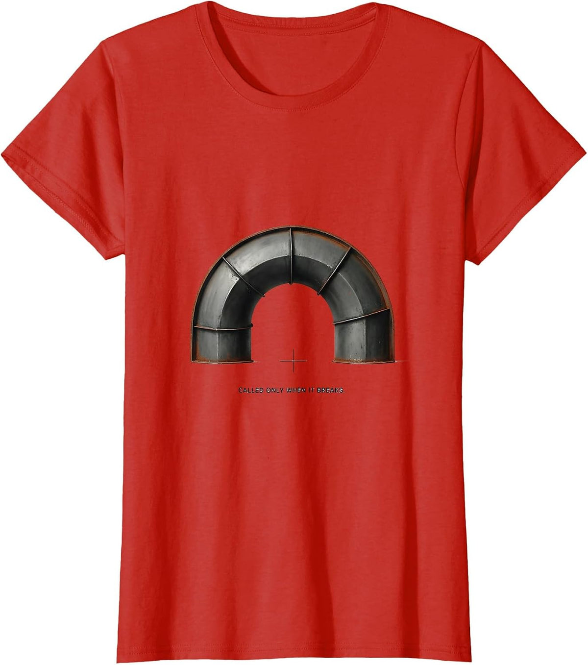Called Only When It Breaks Funny HVAC Tech Dad Joke T-Shirt - Red