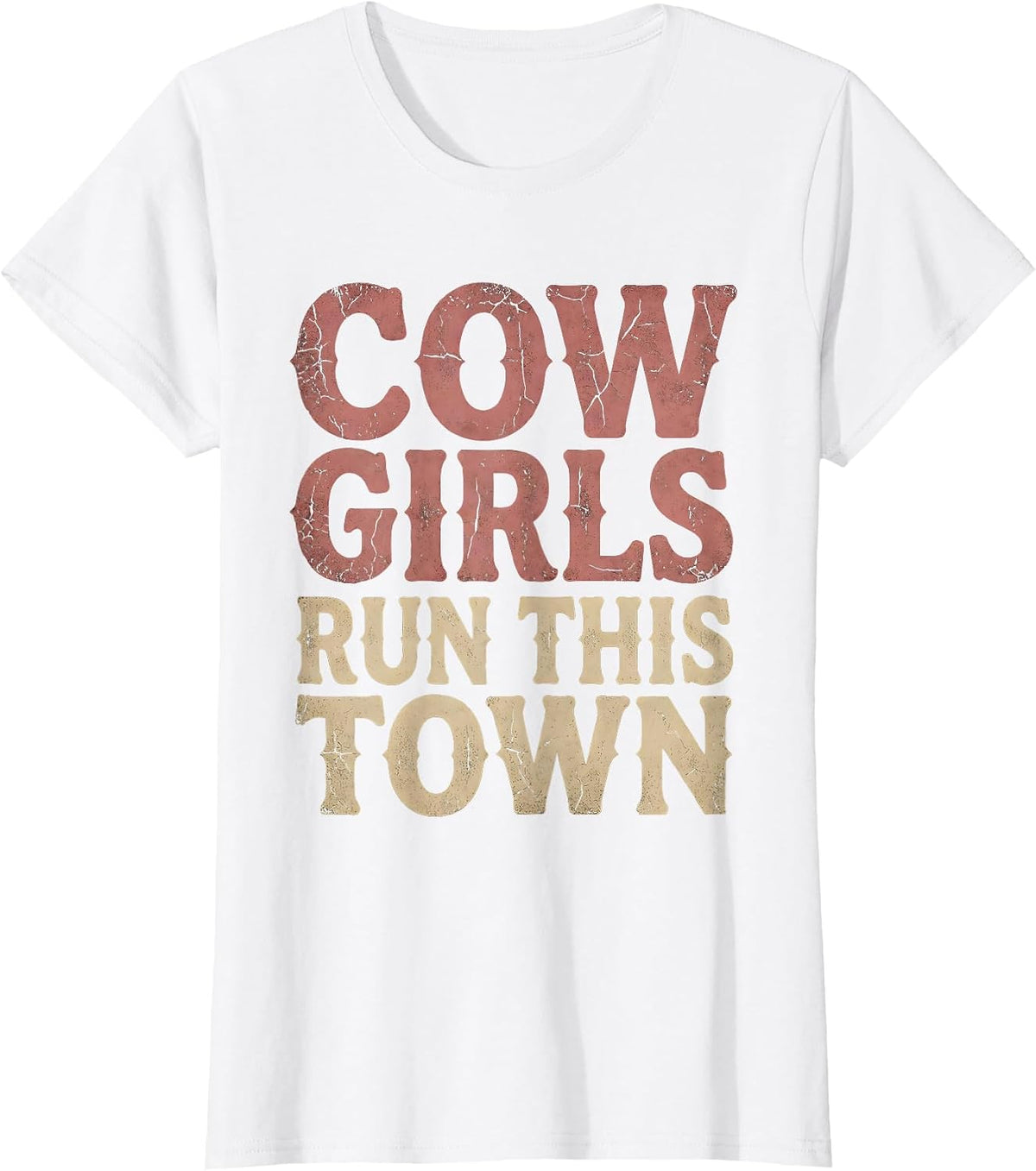 Cowgirls Run This Town Western Design T-Shirt - White