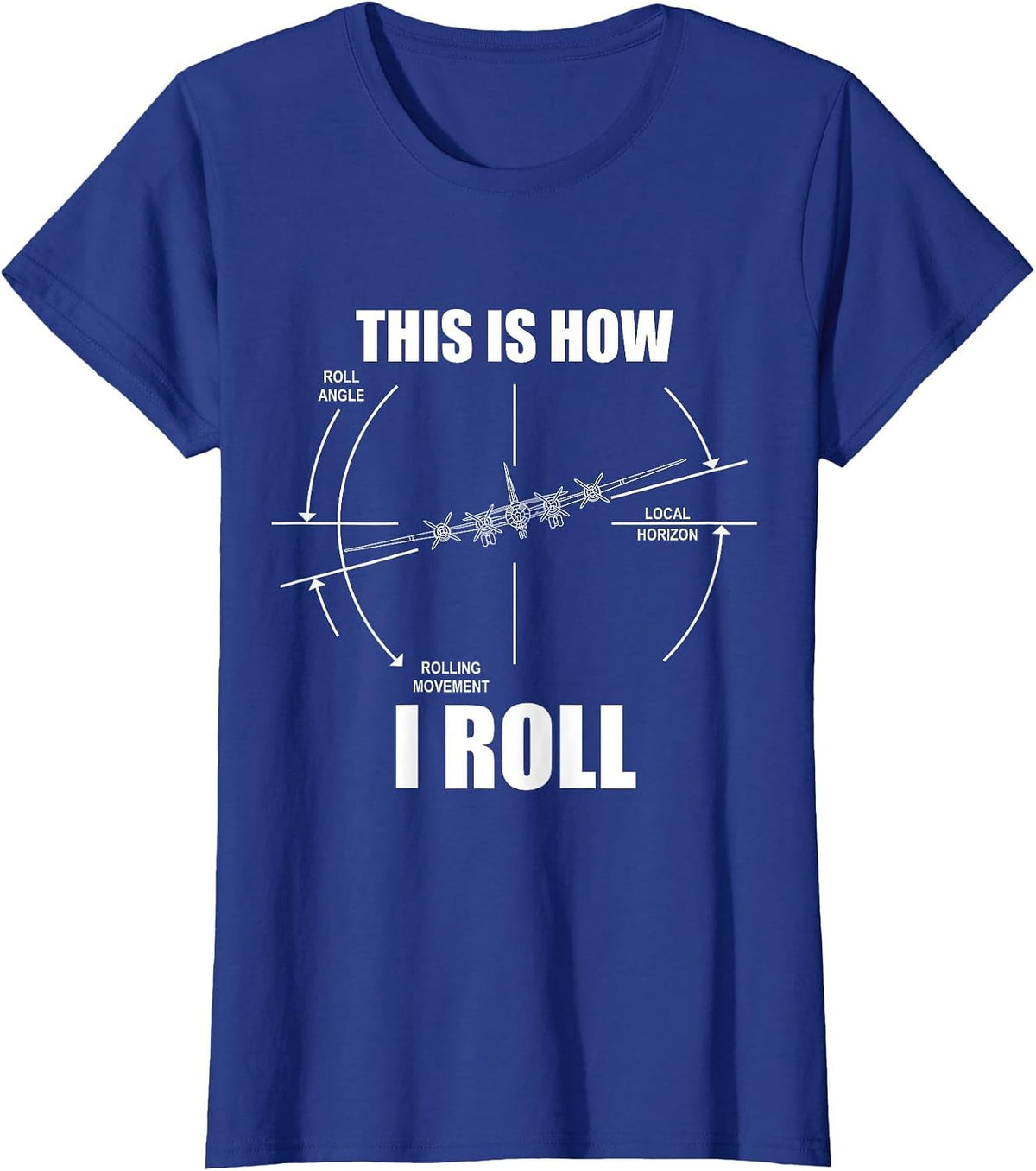 This is How I Roll B-29 Superfortress Pilot Flying B29 T-Shirt - Royal Blue