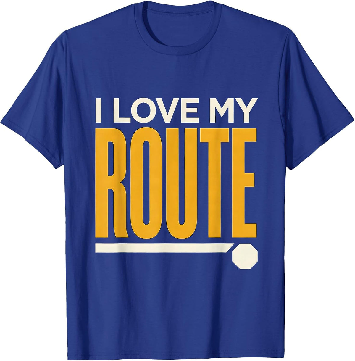 I Love My Route Funny Bus Driver Appreciation Gift T-Shirt - Royal Blue