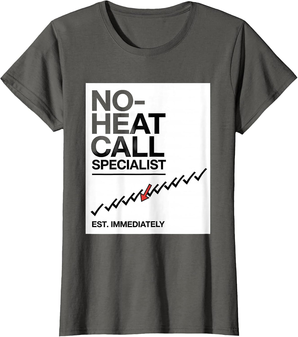 Women's No-Heat Call Specialist, Est. Immediately Funny HVAC Tech T-Shirt - Asphalt Grey