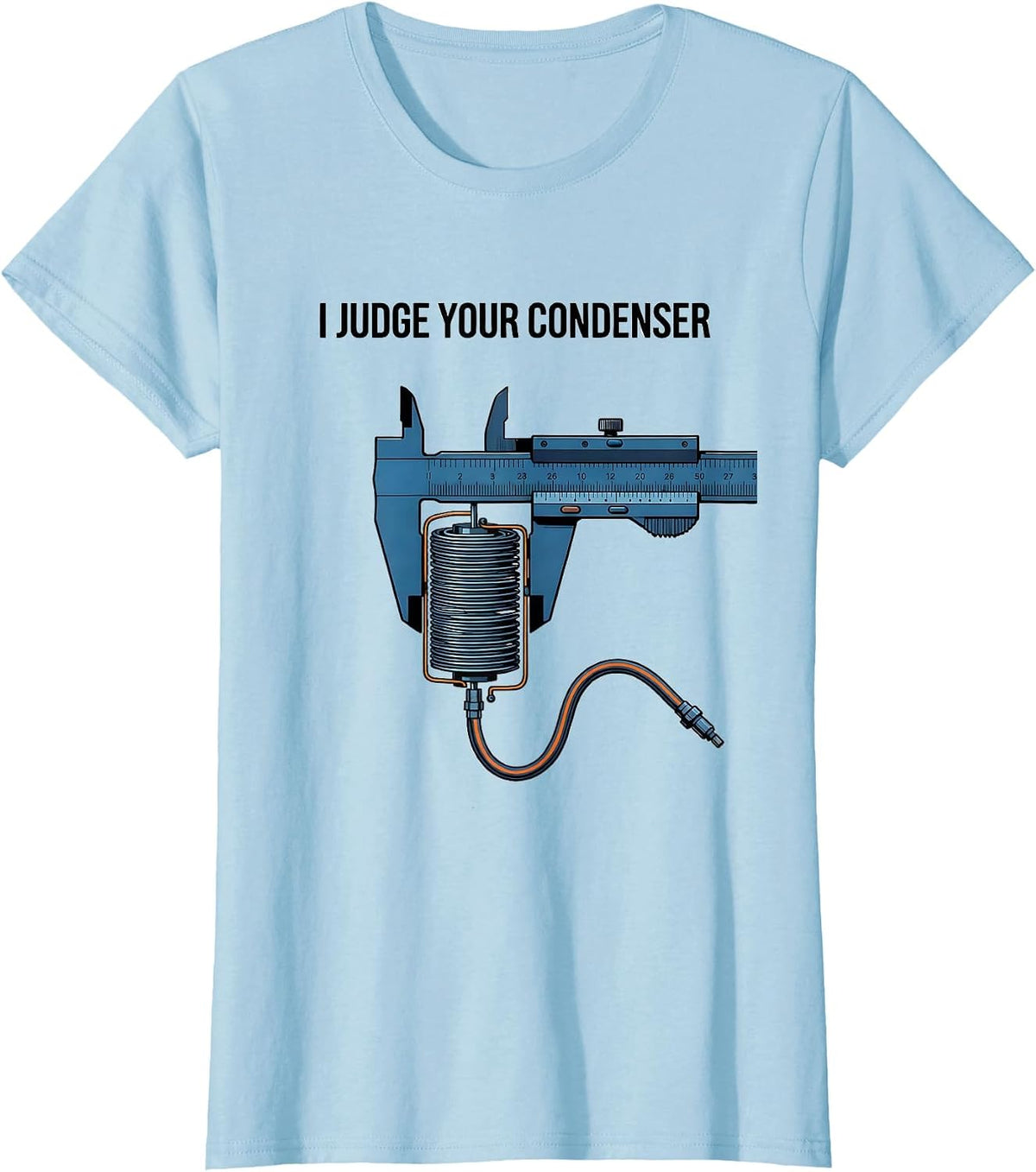 I Judge Your Condenser Funny HVAC Technician Skilled Trades T-Shirt - Baby Blue