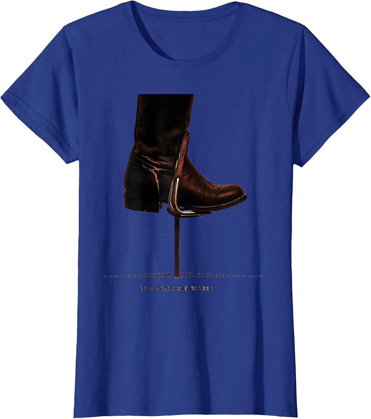 Women's We Have Always Stood In This Stirrup Minimalist Western T-Shirt - Royal Blue