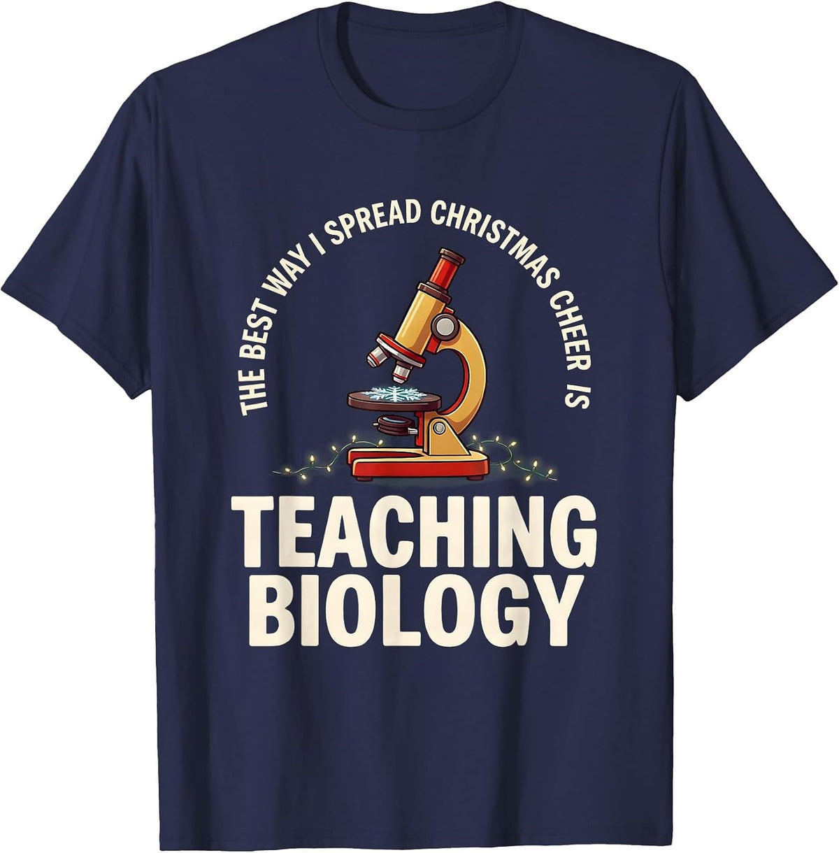 Men's The Best Way I Spread Christmas Cheer Is Teaching Biology T-Shirt - Navy Blue