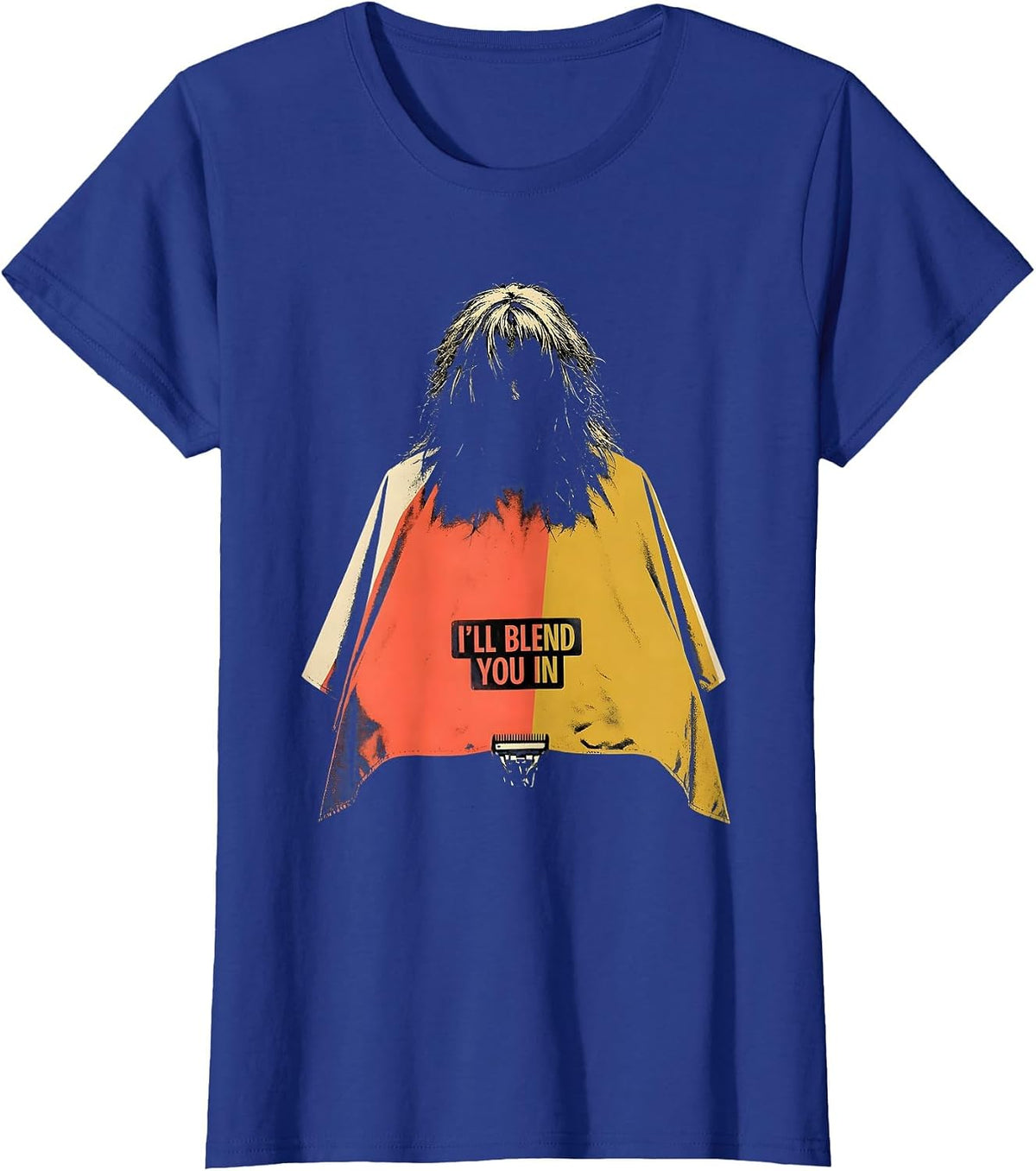 Women's I'll Blend You In Funny Barber Hairdresser Workwear Gift T-Shirt - Royal Blue