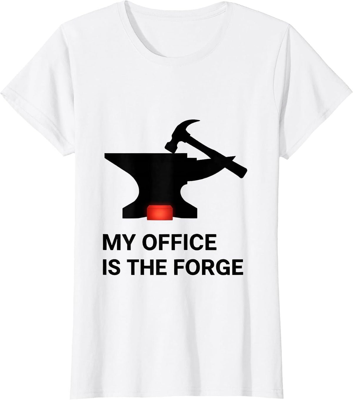 My Office Is The Forge Funny Blacksmith Forge Craftsman Gift T-Shirt - White
