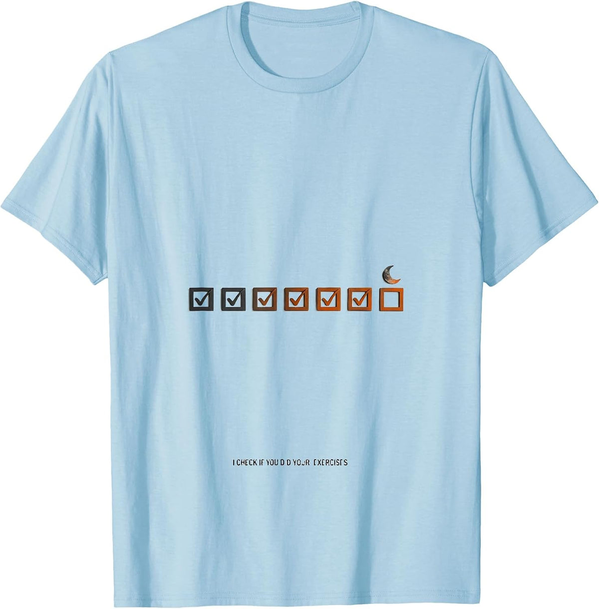 Men's I Check If You Did Your Exercises Funny Physical Therapy T-Shirt - Baby Blue
