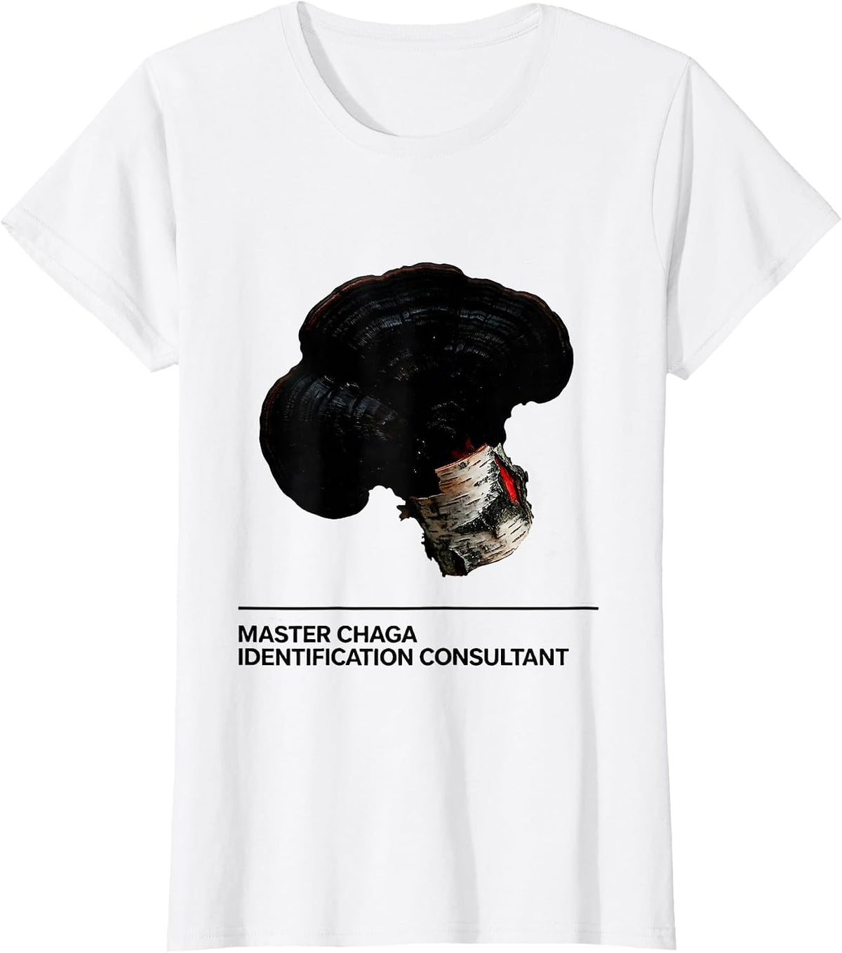 Master Chaga Identification Consultant Funny Mushroom T-Shirt - White