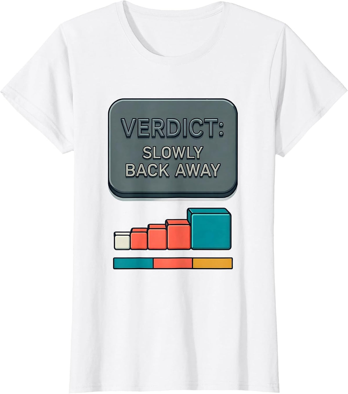 Women's Verdict: Slowly Back Away Funny Periodic Table Science T-Shirt - White