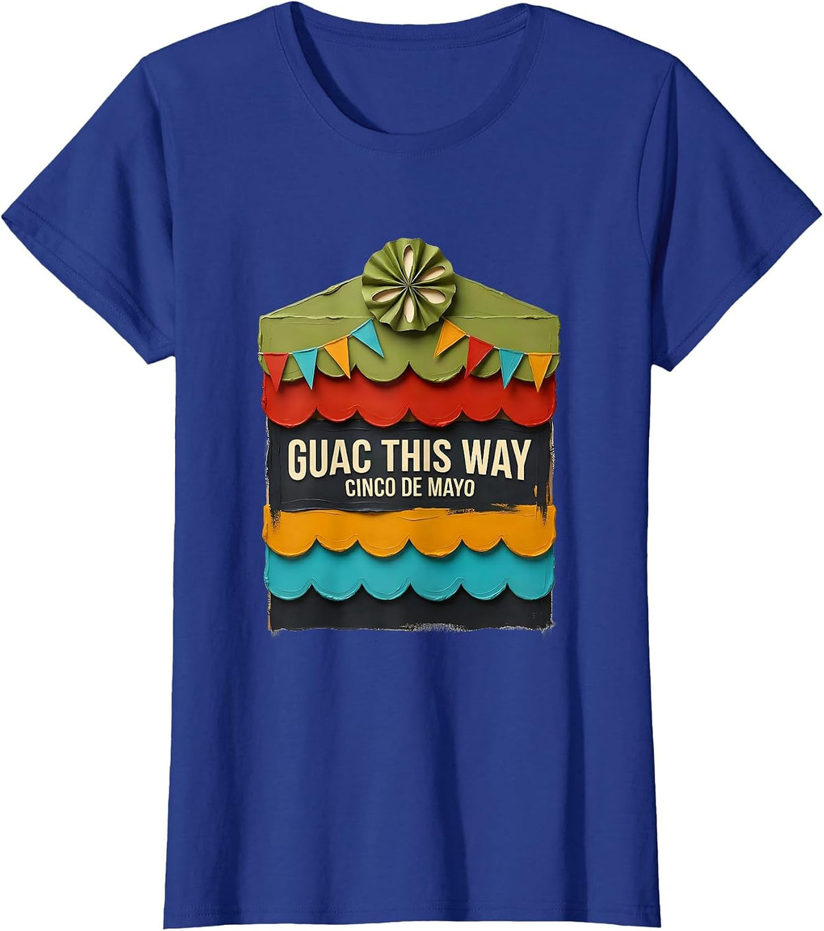 Women's Guac This Way Cinco de Mayo Mexican Party Humor T-Shirt - Royal Blue
