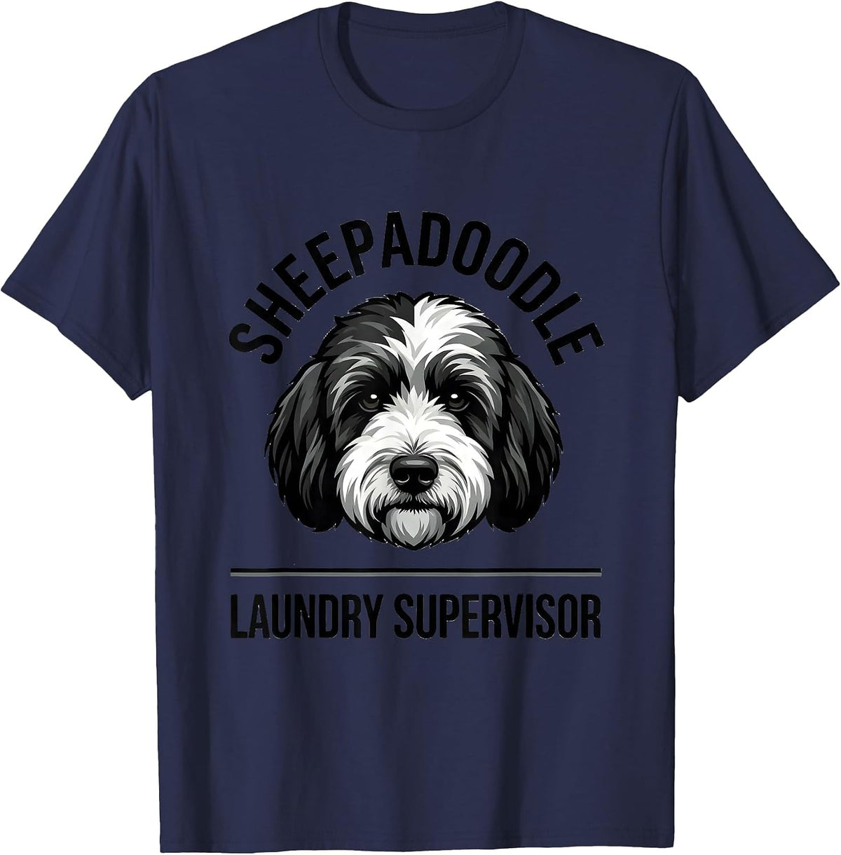 Sheepadoodle Laundry Supervisor Funny Doodle Dog Breed Owner T-Shirt - Navy Blue