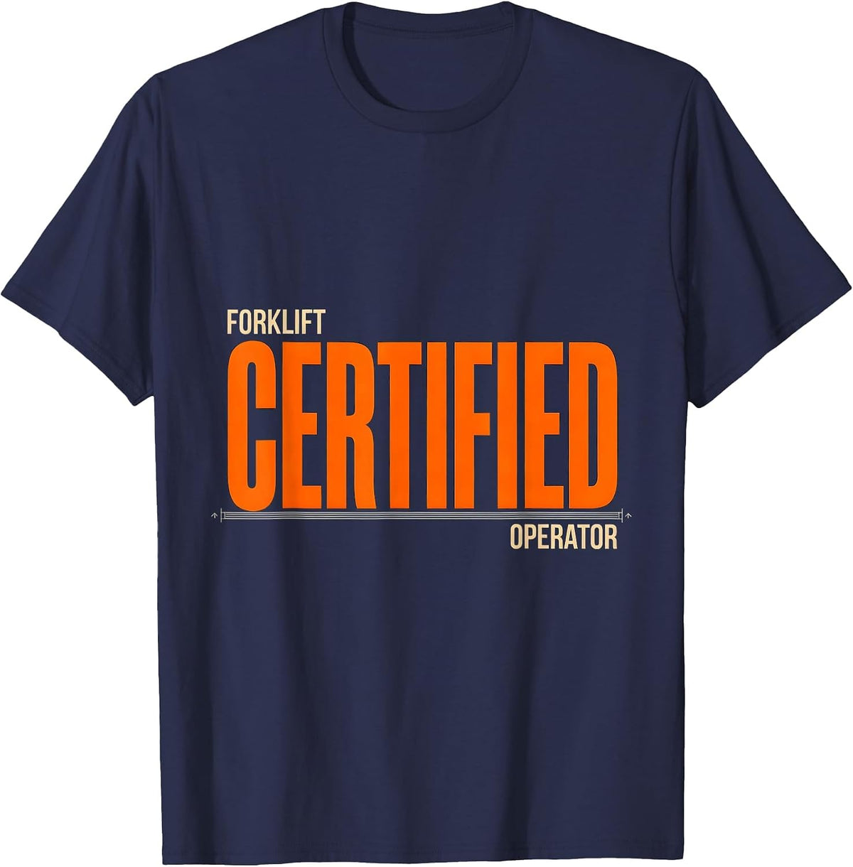Forklift Certified Operator Funny Forklift Driver Warehouse T-Shirt - Navy Blue