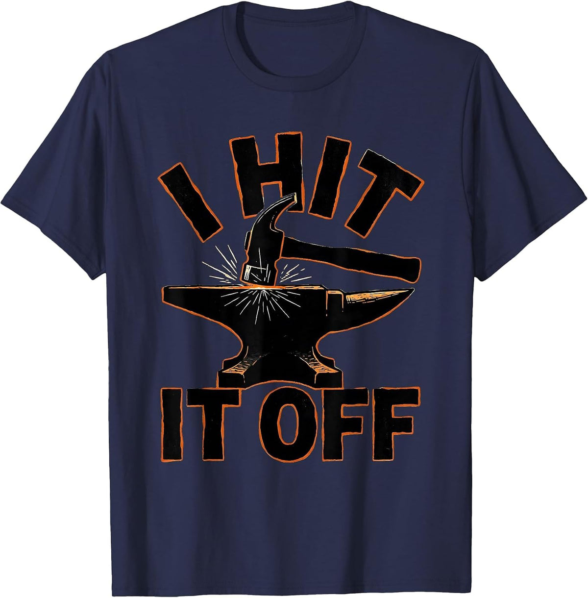 Men's I Hit It Off Linocut Funny Blacksmith Forge Hobbyist Gift T-Shirt - Navy Blue