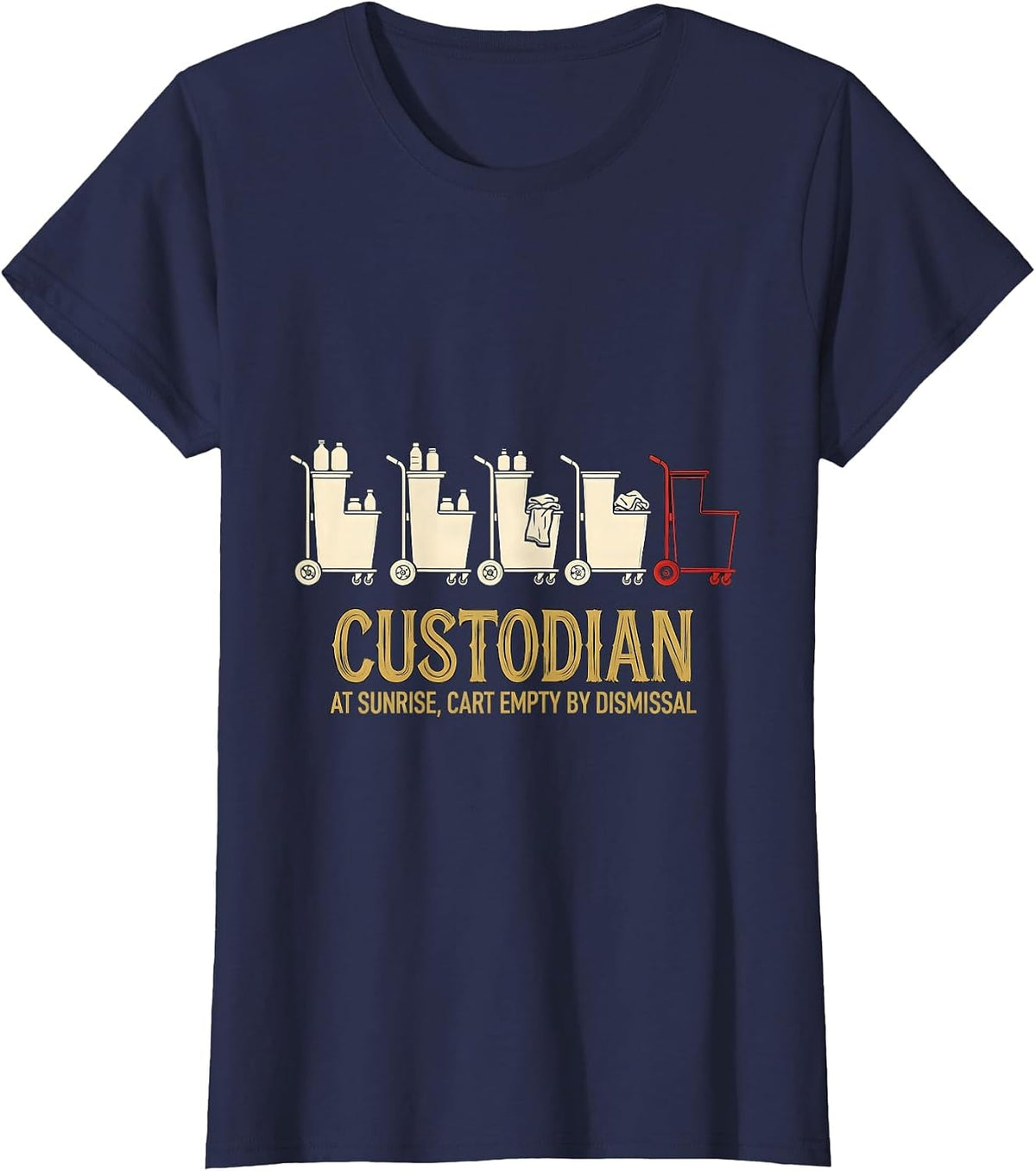 Women's Custodian At Sunrise, Cart Empty By Dismissal Funny T-Shirt - Navy Blue