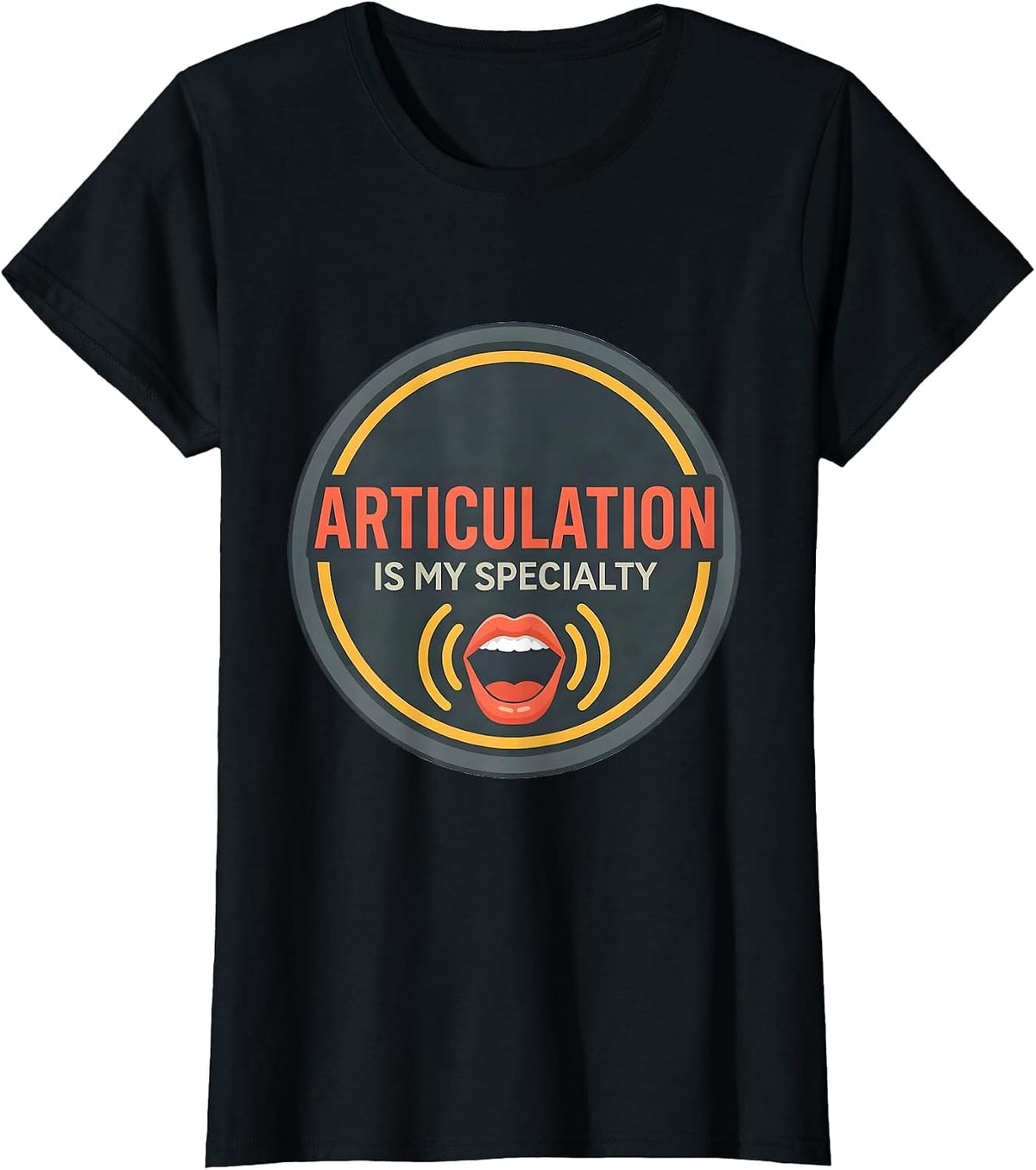 Articulation Is My Specialty Speech Language Pathologist SLP T-Shirt - Black