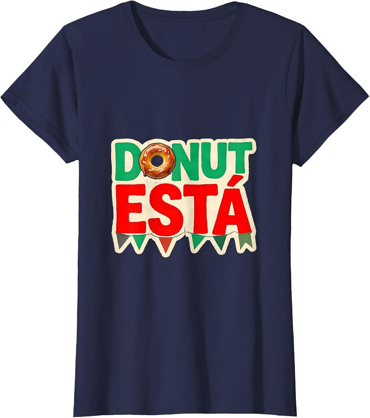 Women's Donut Está Stencil Graphic Cinco De Mayo Spanish Pun Party T-Shirt - Navy Blue