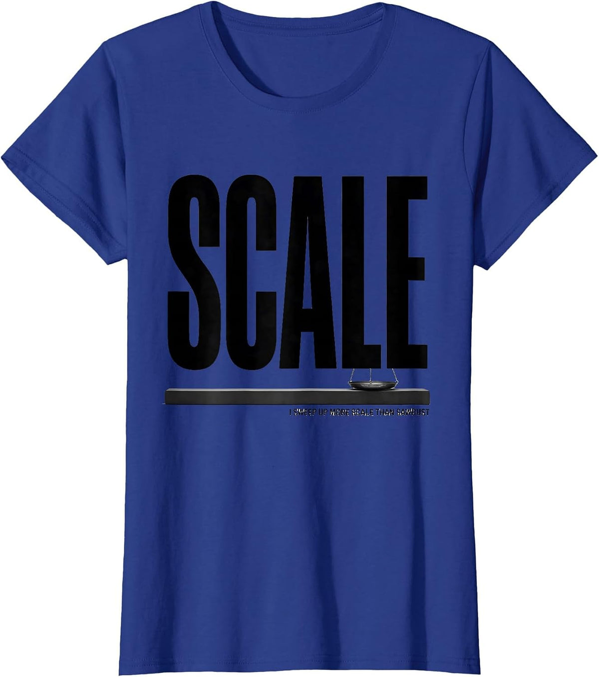 Women's I Sweep Up More Scale Than Sawdust Funny Blacksmith Forge T-Shirt - Royal Blue