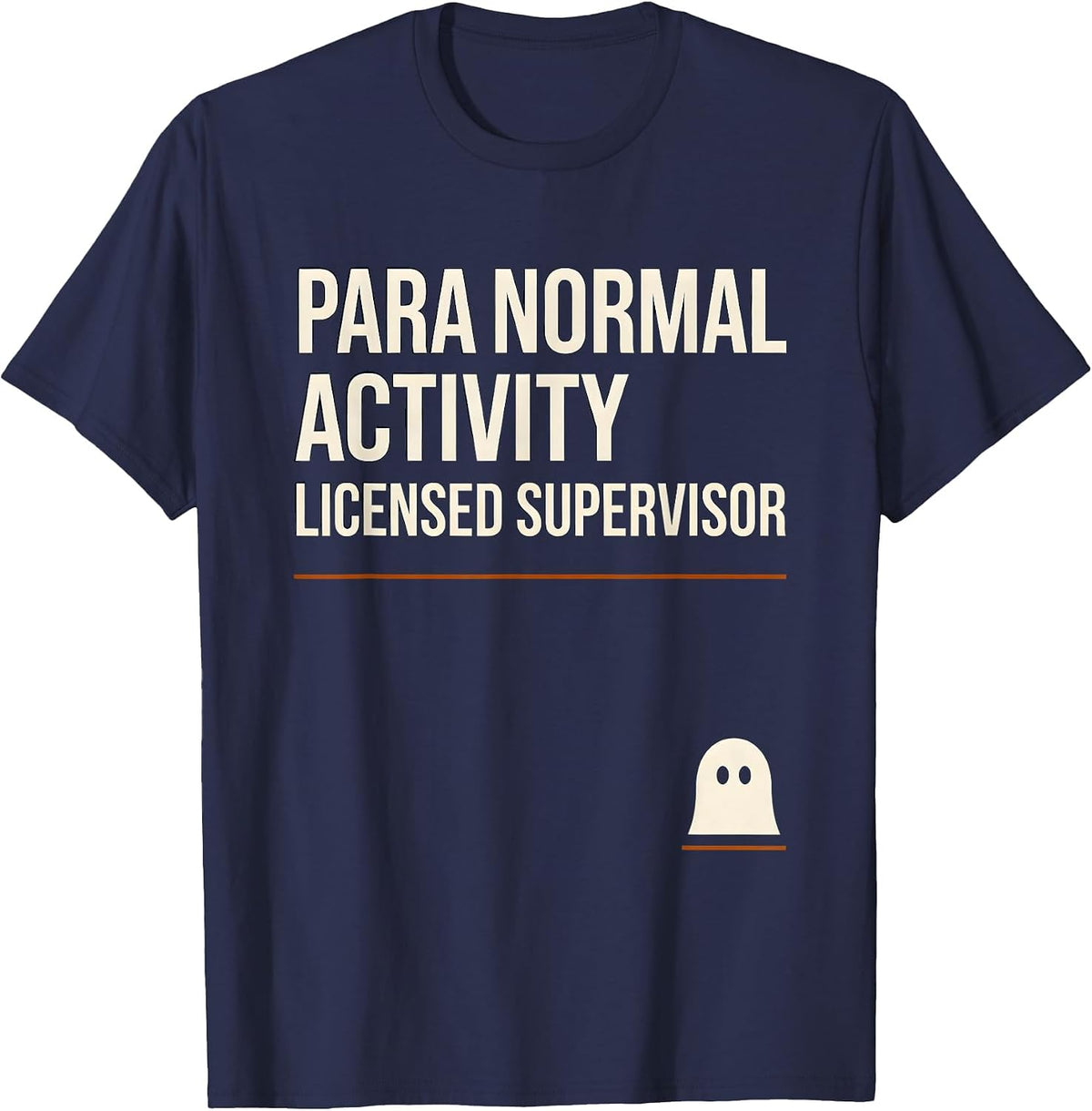 Men's Para Normal Activity, Licensed Supervisor Funny T-Shirt - Navy Blue